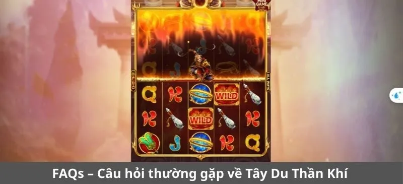 FAQs – Câu hỏi về Tây Du Thần Khí Sunwin